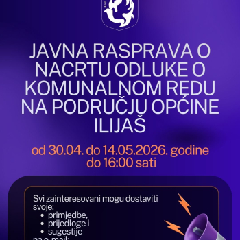 Javna rasprava o Nacrtu Odluke o komunalnom redu na području općine Ilijaš